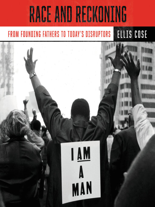 Title details for Race and Reckoning by Ellis Cose - Available